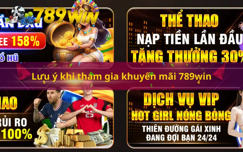 Lưu ý khi tham gia khuyến mãi 789win