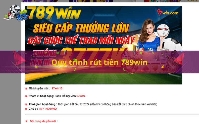 Quy trình rút tiền 789win